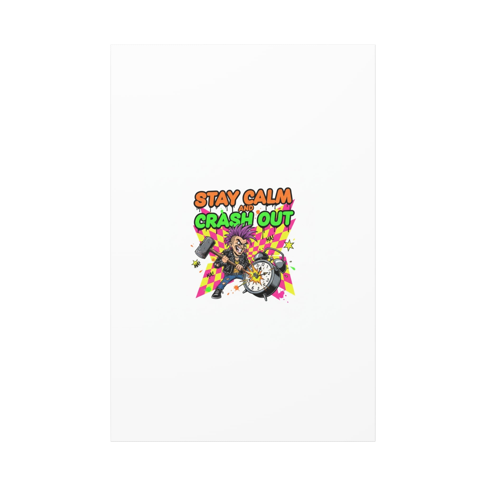 Stay Calm and Crash Out Canvas | neon skate graffiti, meltdown art