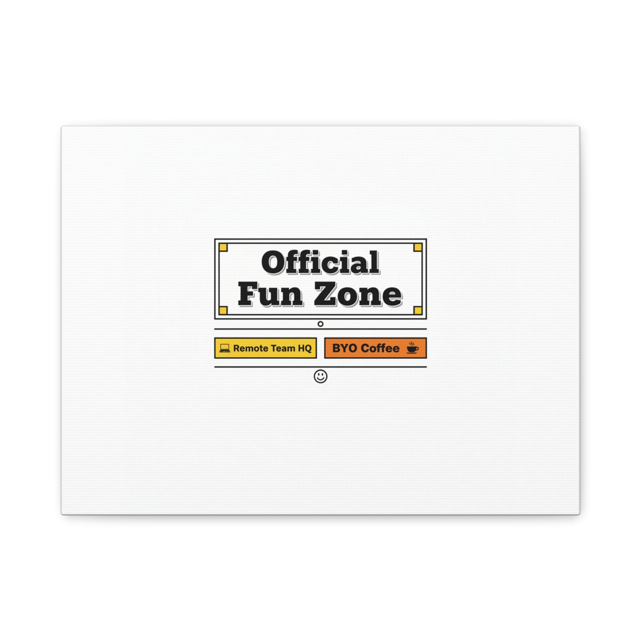 Official Fun Zone Canvas, Office Sign Parody, Workplace Humor, Notice Label