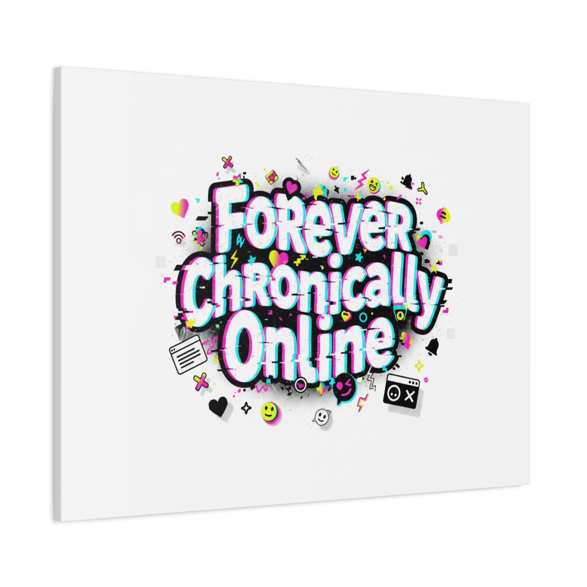 Forever Chronically Online Canvas | internet slang, brainrot meme