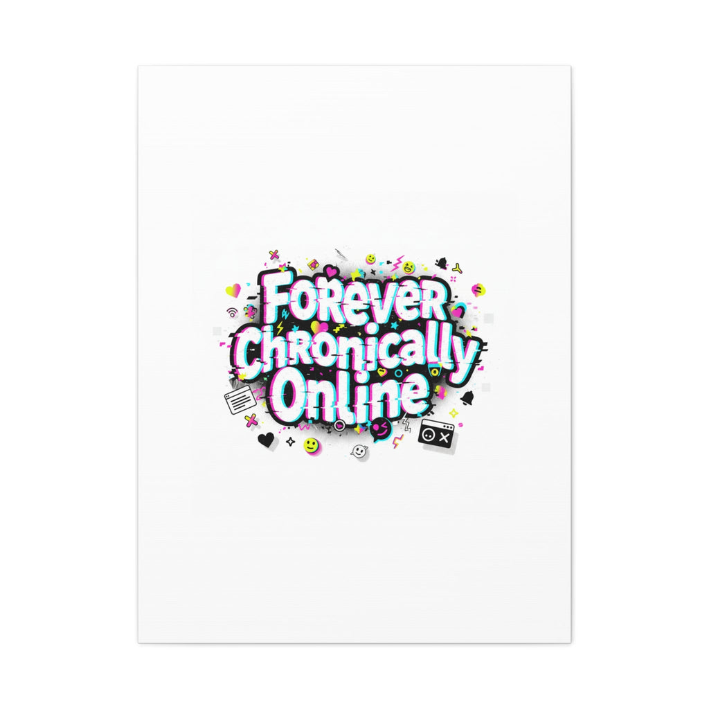 Forever Chronically Online Canvas | internet slang, brainrot meme