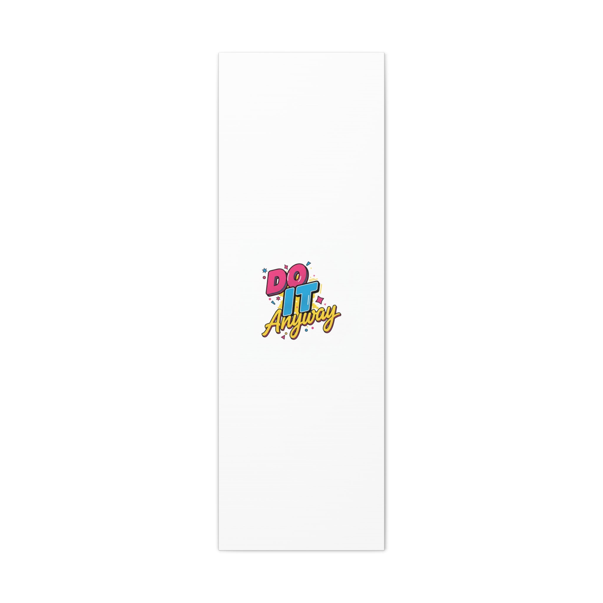 Do It Anyway Typography Canvas | Maximalist Stacked Words, Bold Color-Block Poster