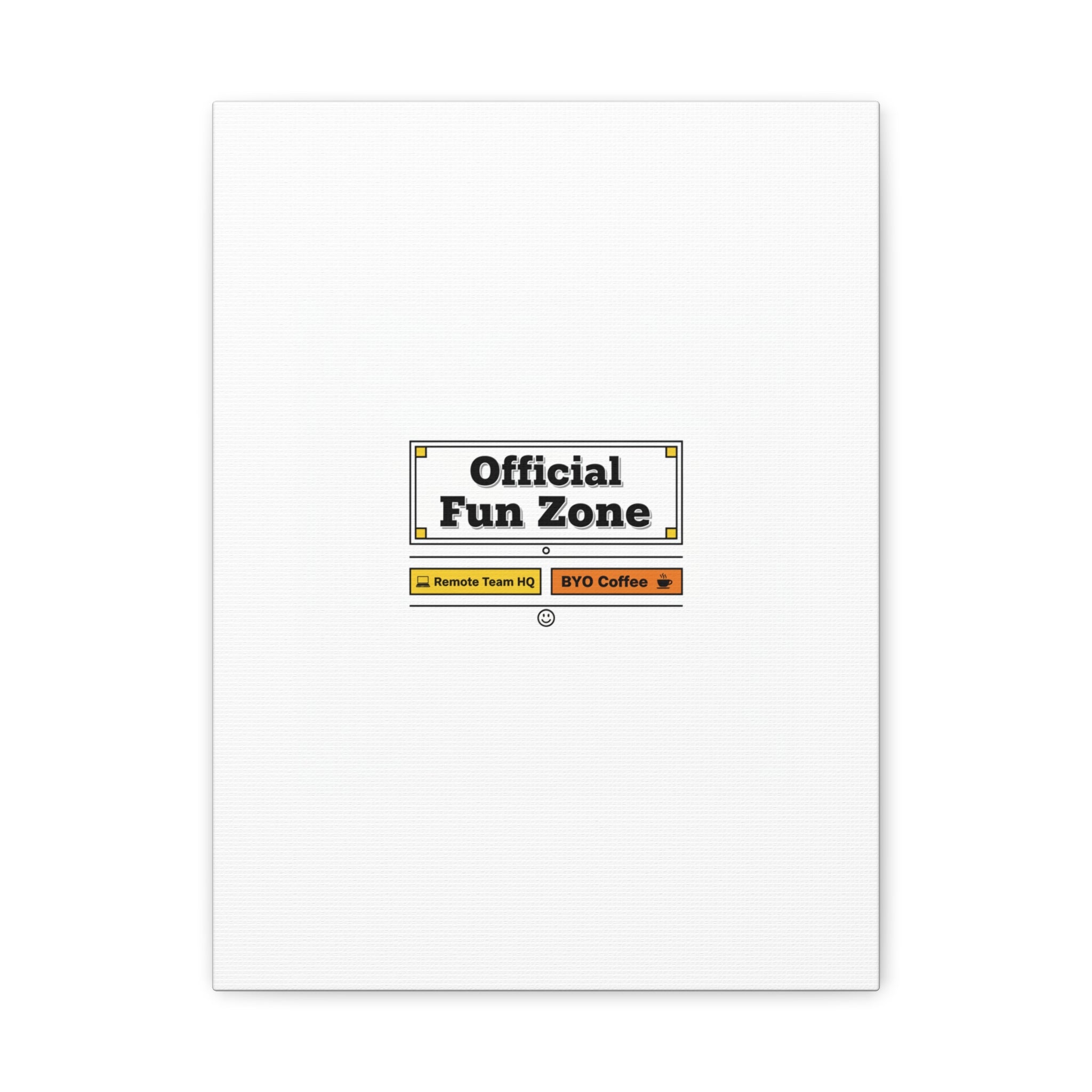 Official Fun Zone Canvas, Office Sign Parody, Workplace Humor, Notice Label
