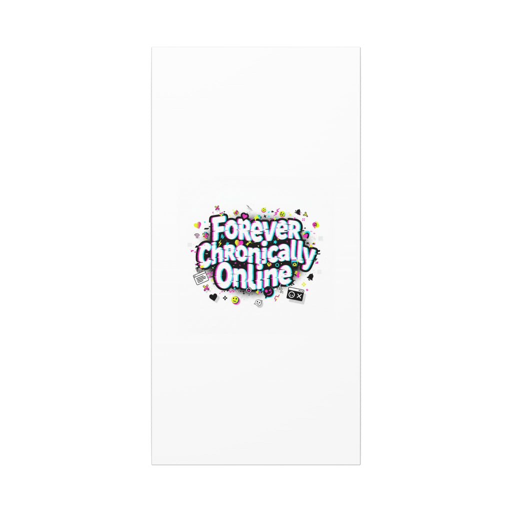 Forever Chronically Online Canvas | internet slang, brainrot meme
