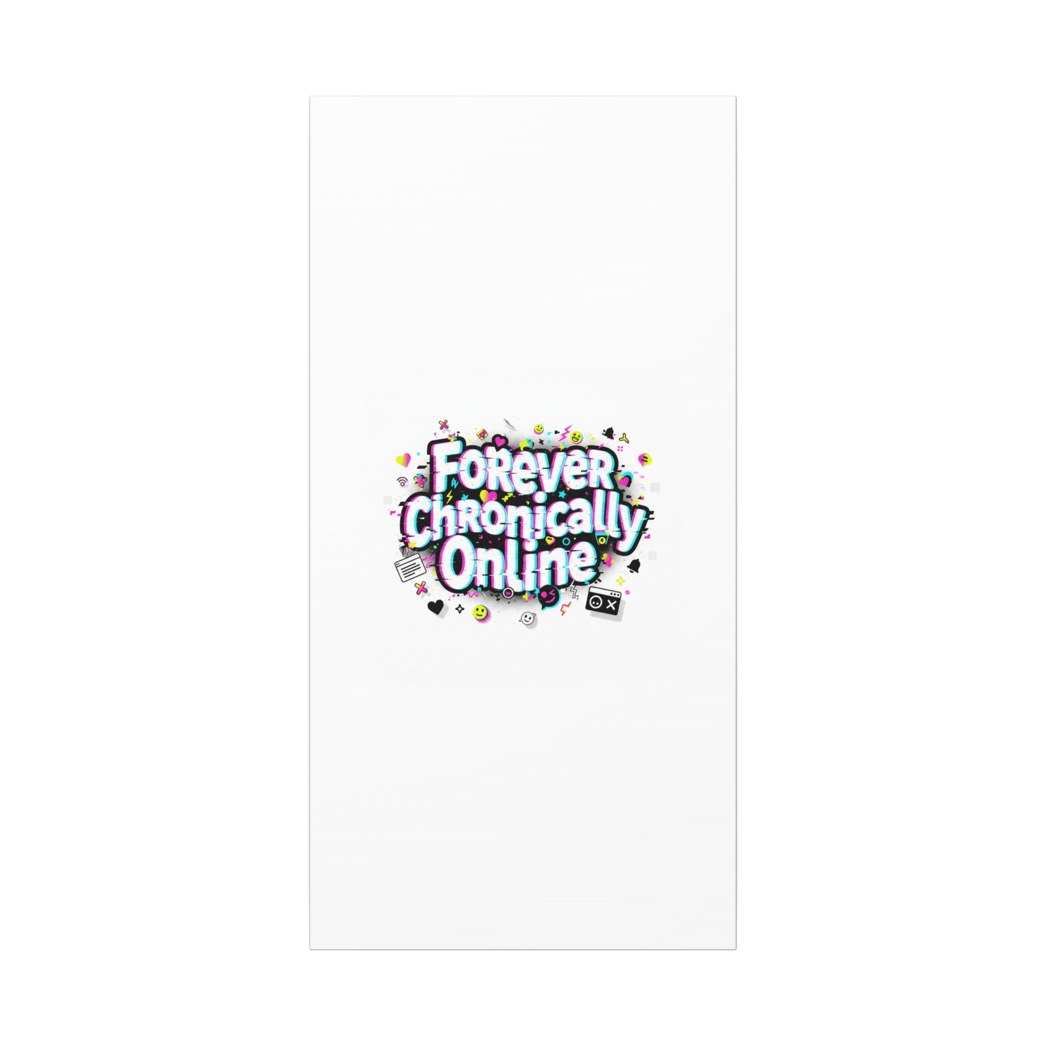 Forever Chronically Online Canvas | internet slang, brainrot meme