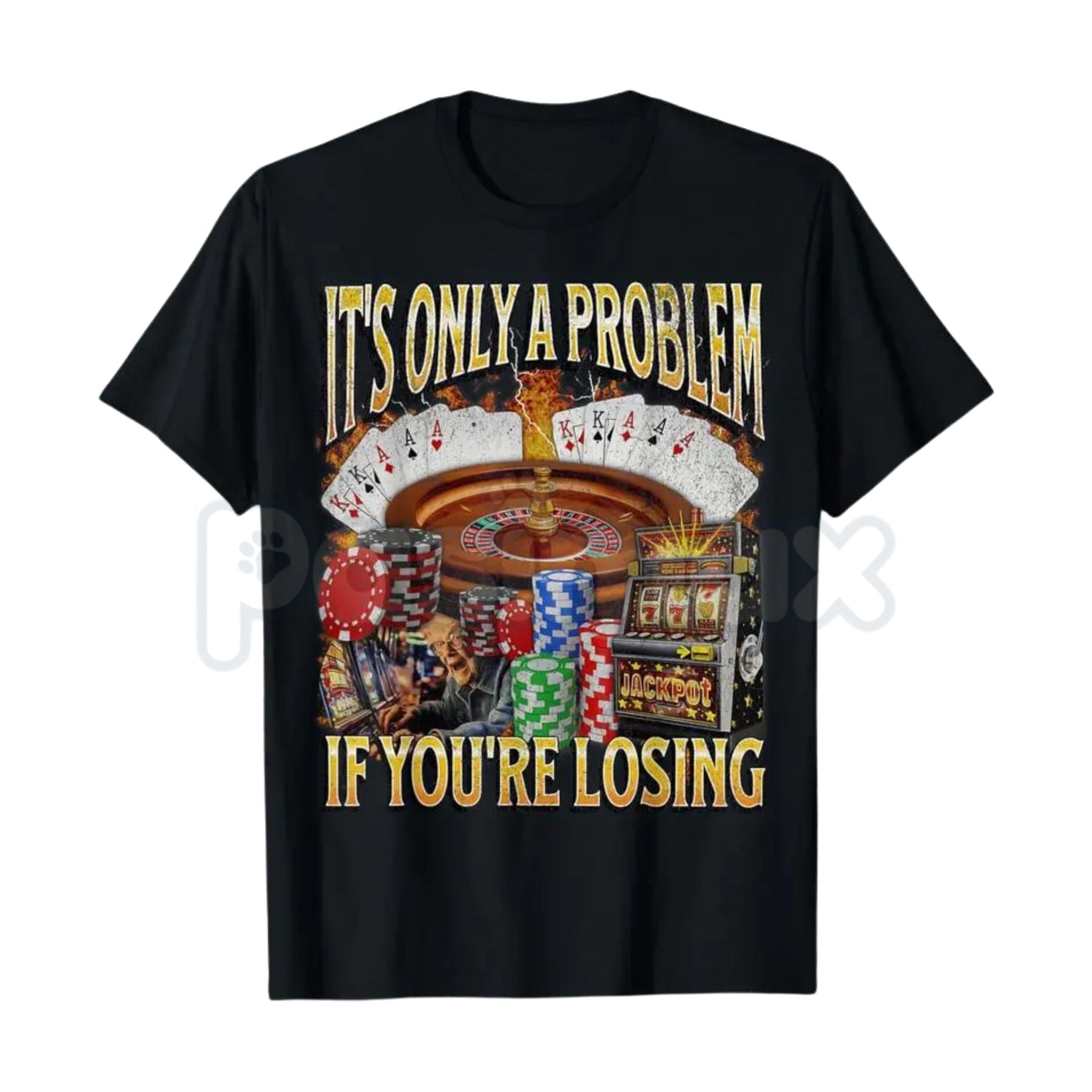 Pasimax "It's Only A Problem If You're Losing" Funny Gambling T-Shirt – Casino Humor Graphic Tee, Sweatshirt & Hoodie — detai