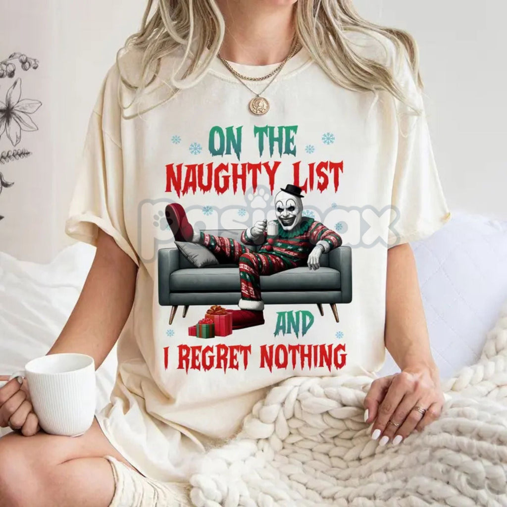 Pasimax "On The Naughty List And I Regret Nothing" Christmas Shirt — lifestyle context