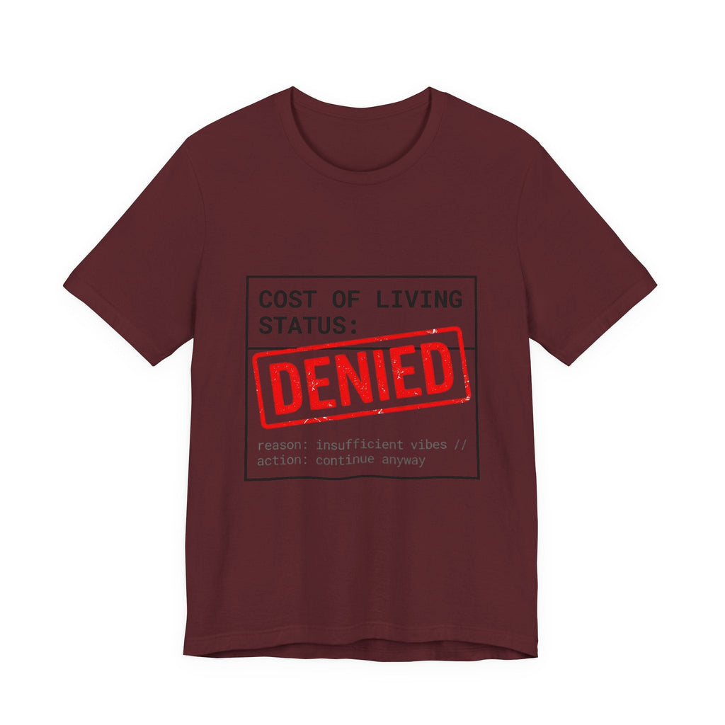 Tristan’s Treehouse Cost of Living Status: DENIED Tee | cost of living crisis, budget humor — back view