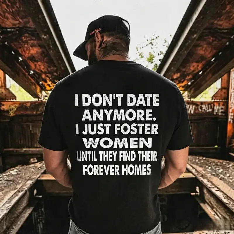 Funny "I Don't Date Anymore" T-Shirt – Sarcastic Happily Single Anti-Dating Graphic Tee