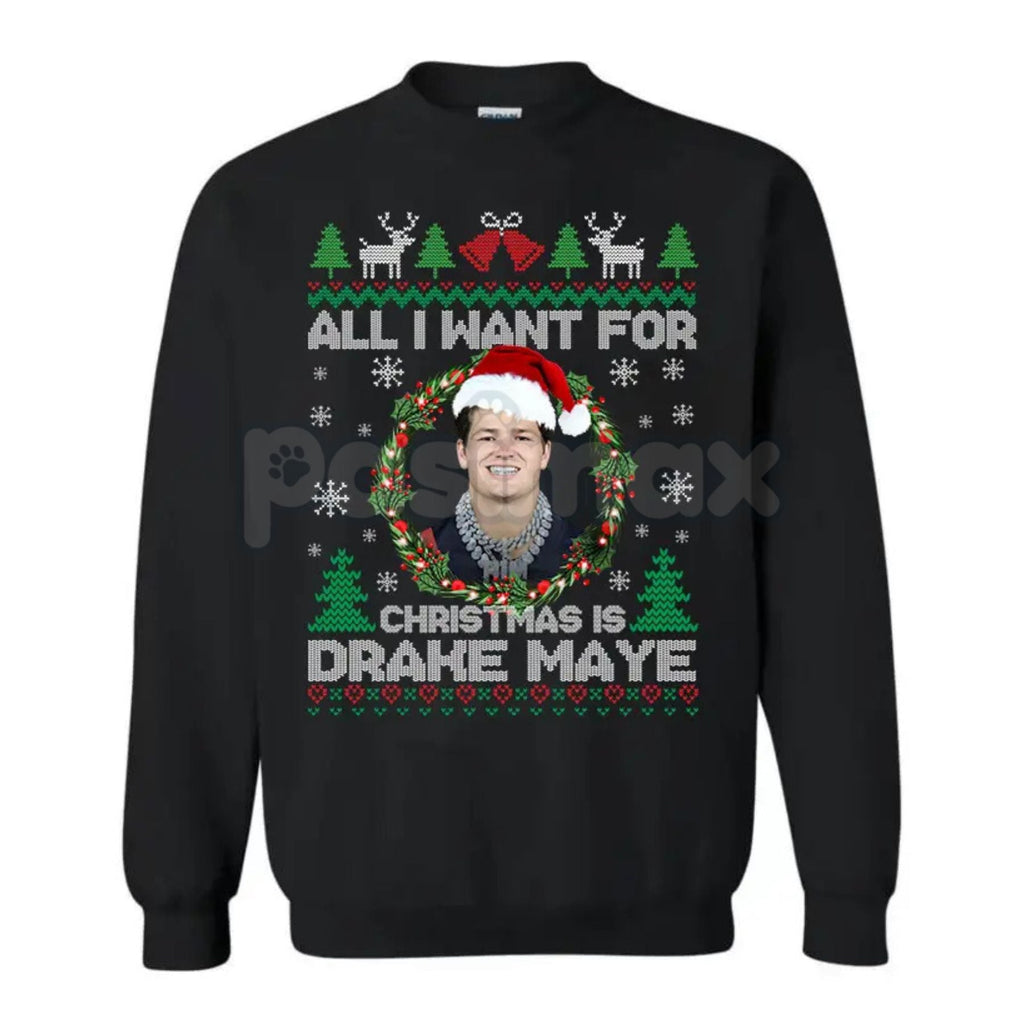 Pasimax All I Want For Christmas Is D Maye Sweatshirt | Drake Maye Football Fan Crewneck | UNC QB Draft Prospect Jumper | Spo