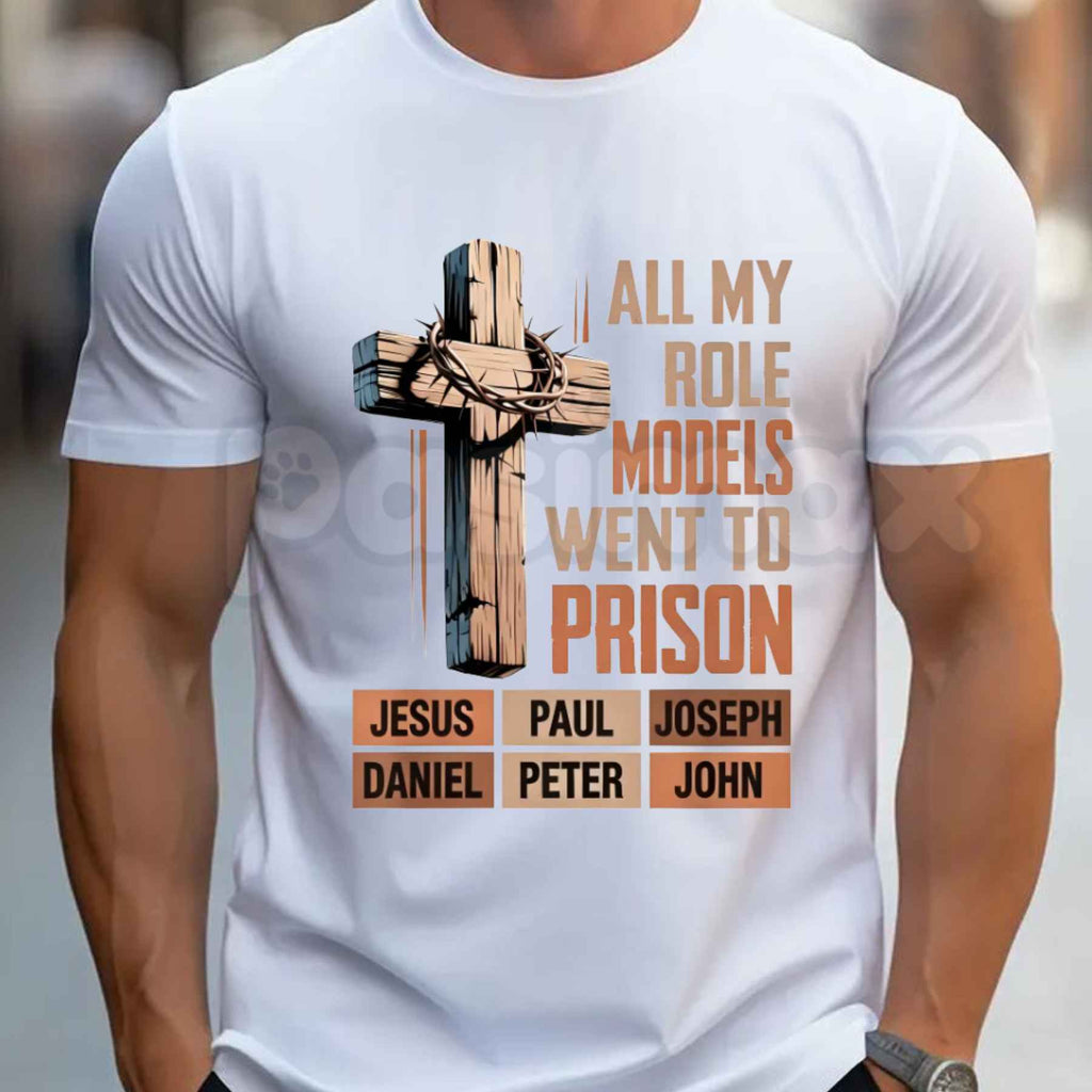 All My Role Models Went To Prison Bible Characters Cross Graphic T-Shirt – Funny Faithful Christian Satire Tee, Sarcastic Scripture Redemption Unisex Faith Shirt