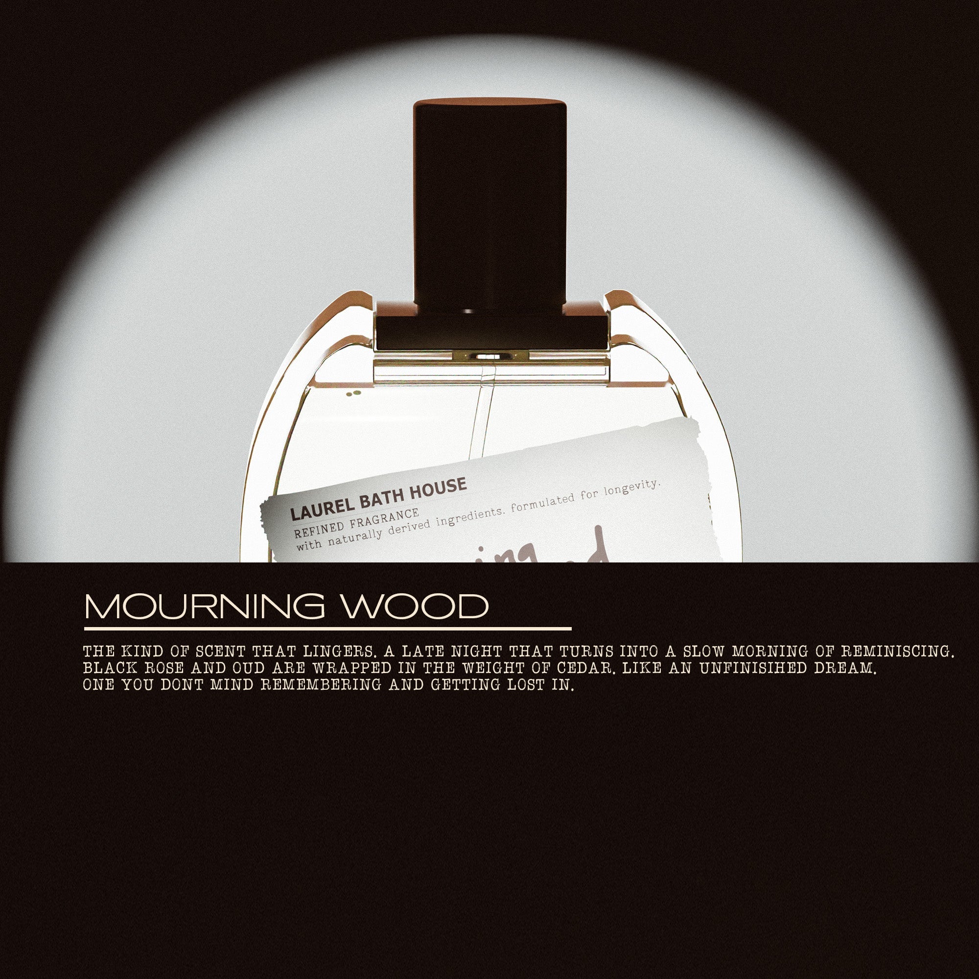 Laurel Bath House Mourning Wood Eau de Parfum — lifestyle context