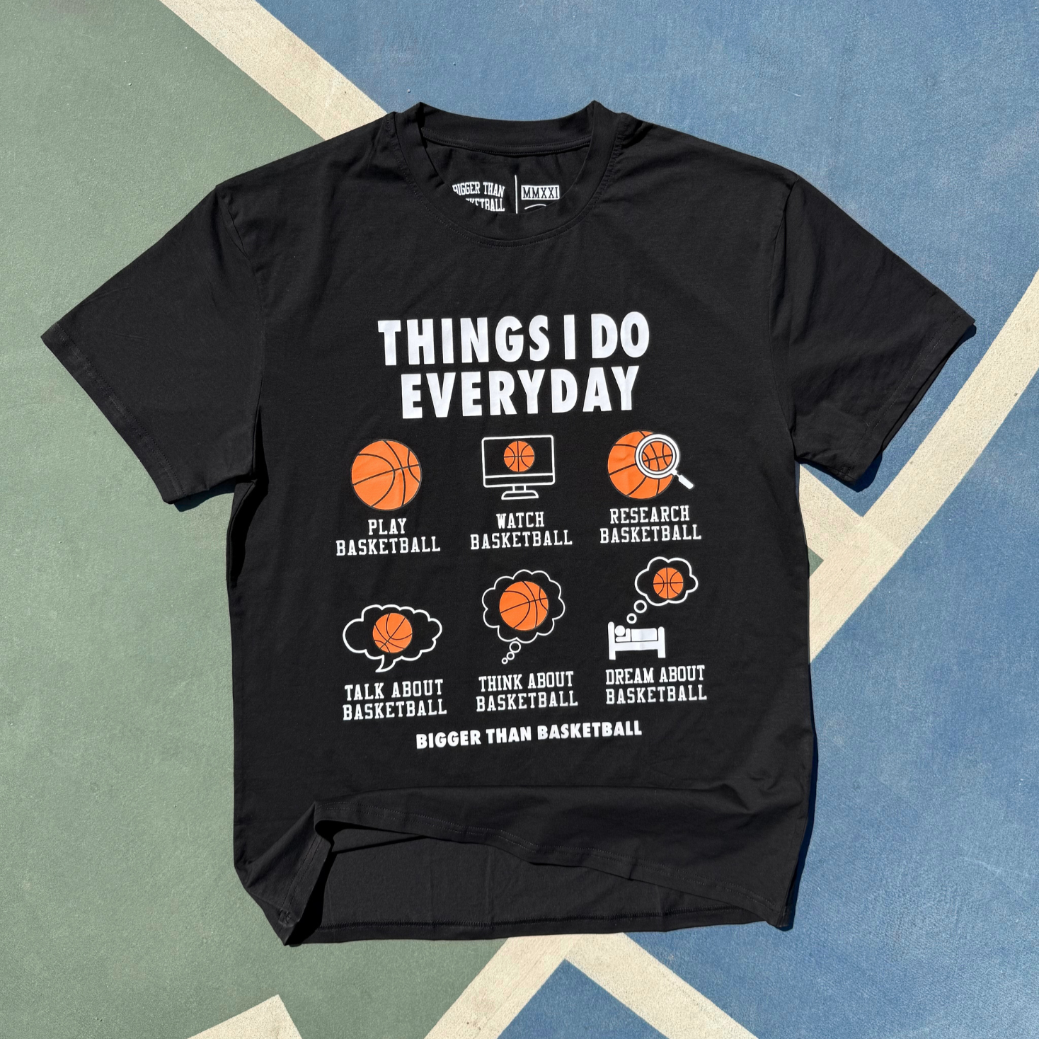 Bigger Than Basketball Things I Do Everyday - T-Shirt - Black — Black detail