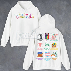 Big Fan of Human Rights Hoodie – Statement Pullover, Social Justice & Activism Apparel, Unisex