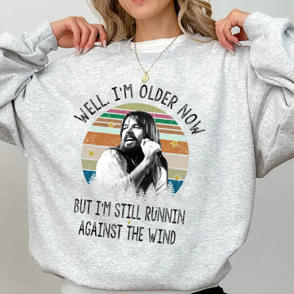 Pasimax Bob Seger "Well I'm Older Now" Sweatshirt – Vintage Running Quotes Top — main product shot