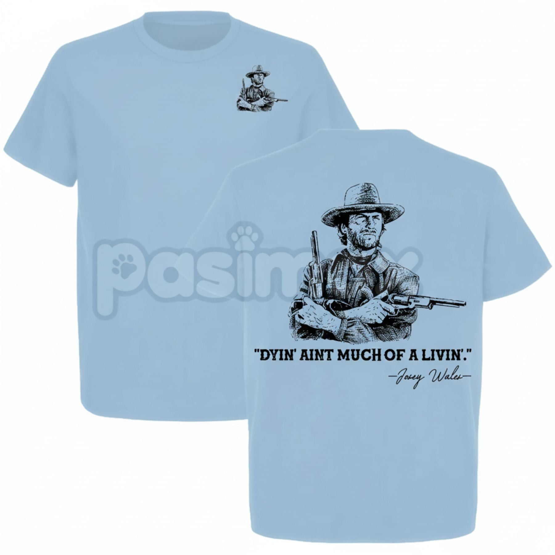 Pasimax Clint Eastwood "Dyin’ Ain’t Much of a Livin’" T-Shirt - The Outlaw Josey Wales Quote Tee, Classic Western Movie Graph