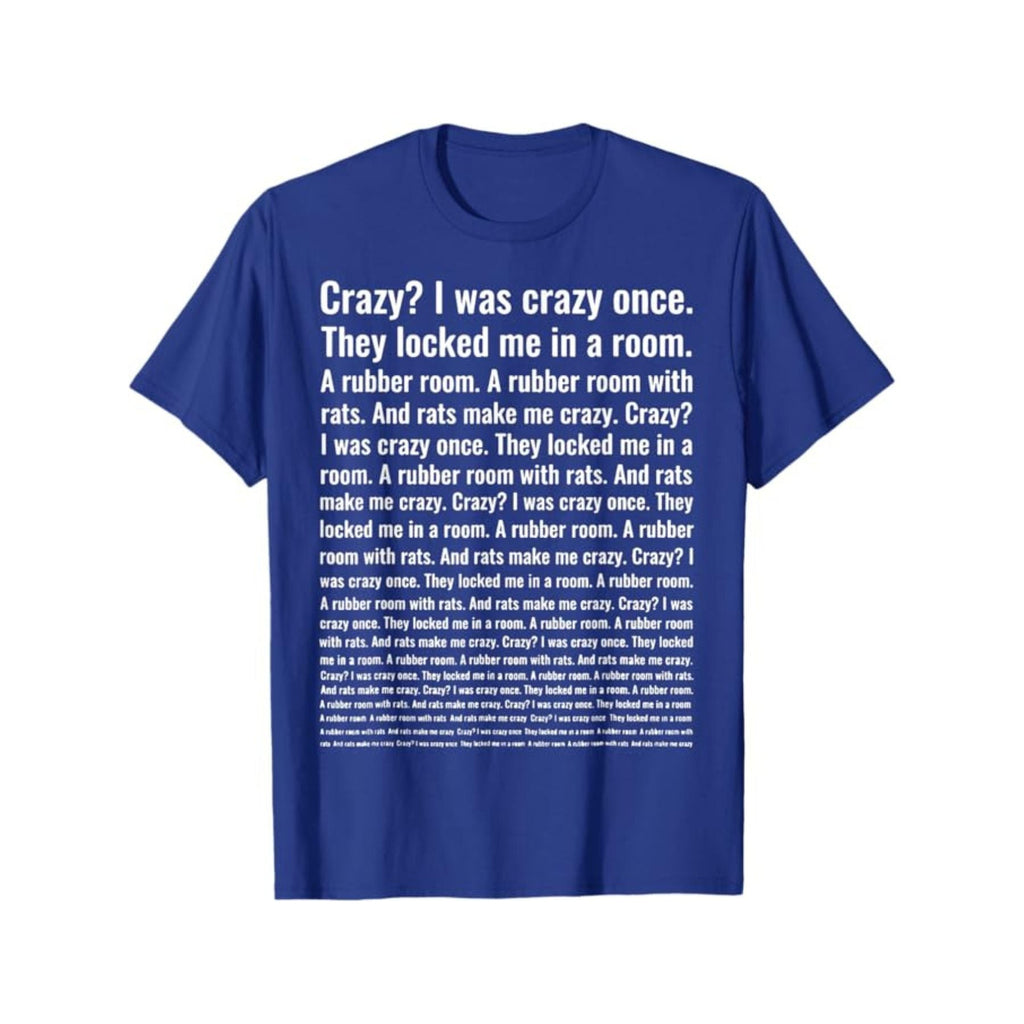 Pasimax "Crazy? I Was Crazy Once." T-Shirt — main product shot