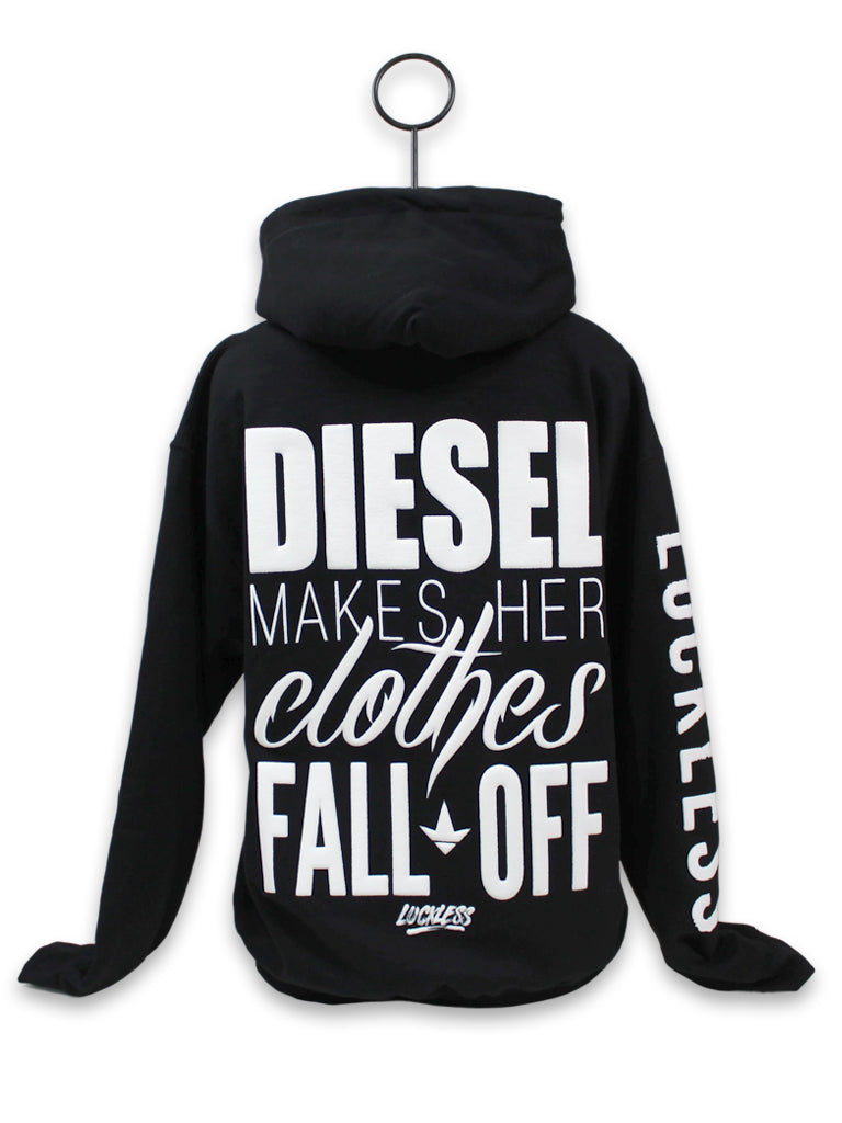 Luckless Outfitters Diesel Makes Her Clothes Fall Off Hoodie — main product shot