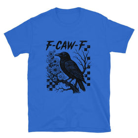 Edgy F-Caw-F Crow T-Shirt