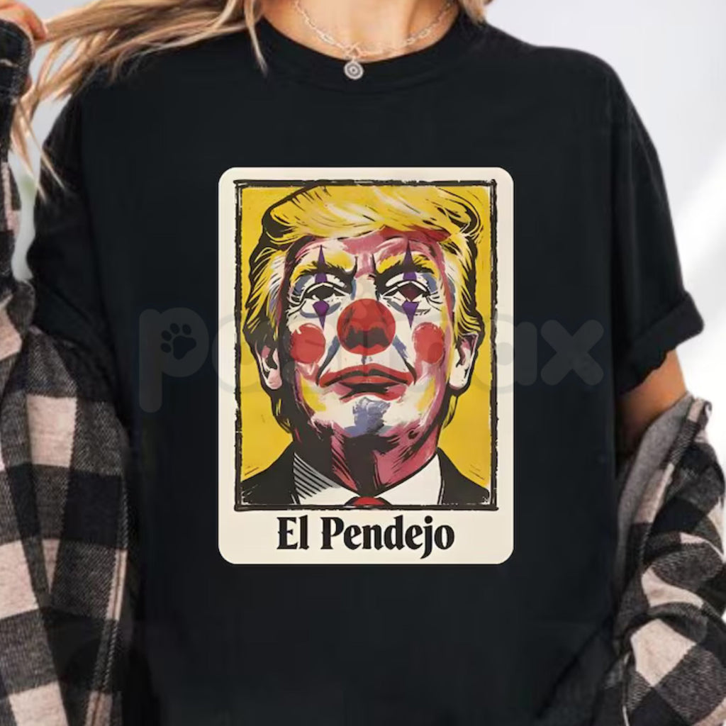 "El Pendejo" Viral Political T-Shirt – Satirical Clown Portrait Graphic Tee, Premium 100% Cotton Mockery Statement Top, Soft Lived-In Heavyweight Protest Culture Shirt, Made in USA
