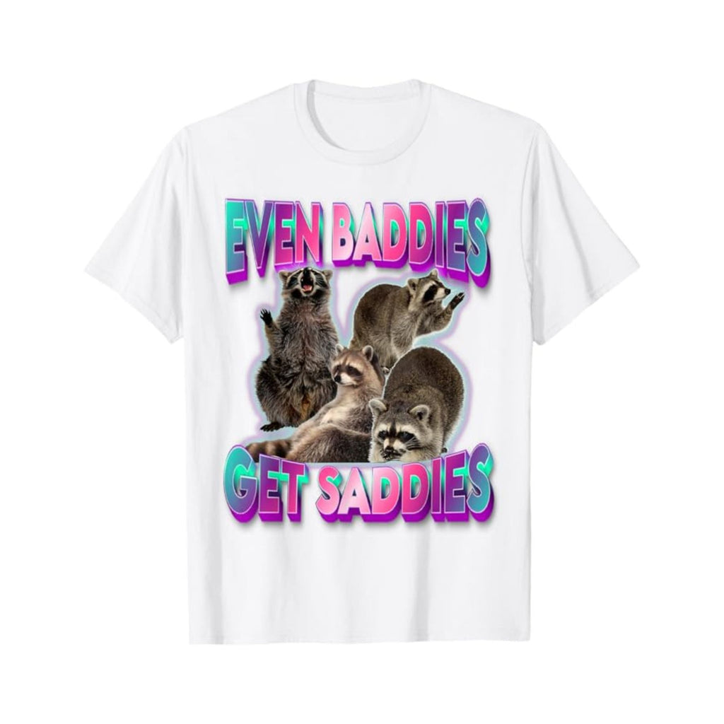 Pasimax "Even Baddies Get Saddies" Meme Tee — main product shot