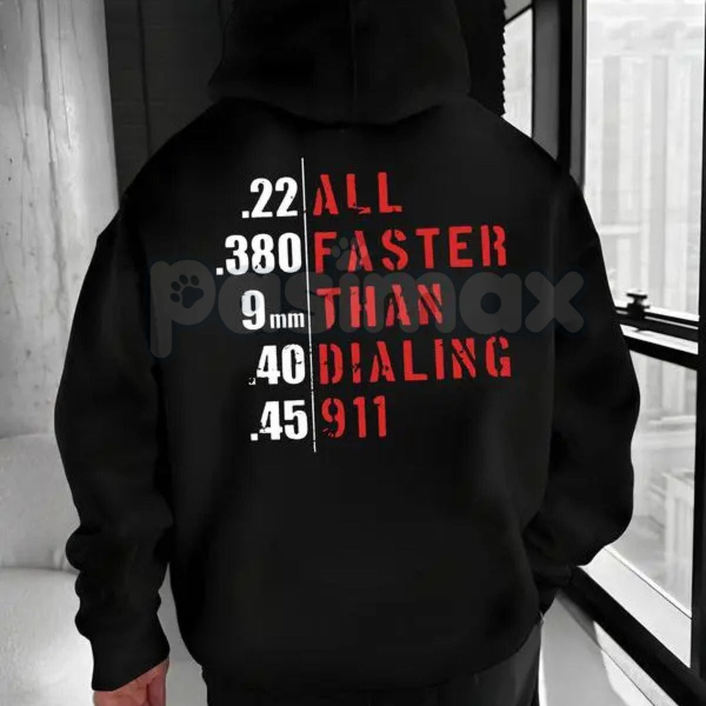 Pasimax "Faster Than Dialing 911" Hoodie – Emergency Services Humor Pullover, First Responder & Preparedness Apparel, Unisex 