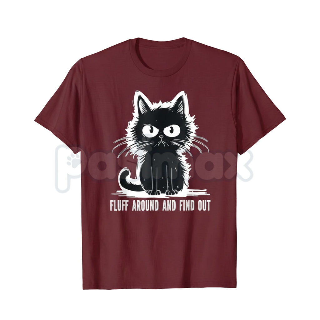 Pasimax "Fluff Around And Find Out" Funny Cat T-Shirt - Sassy Feline Humor Graphic Tee, Funny Gift for Cat Lovers, Unhinged P