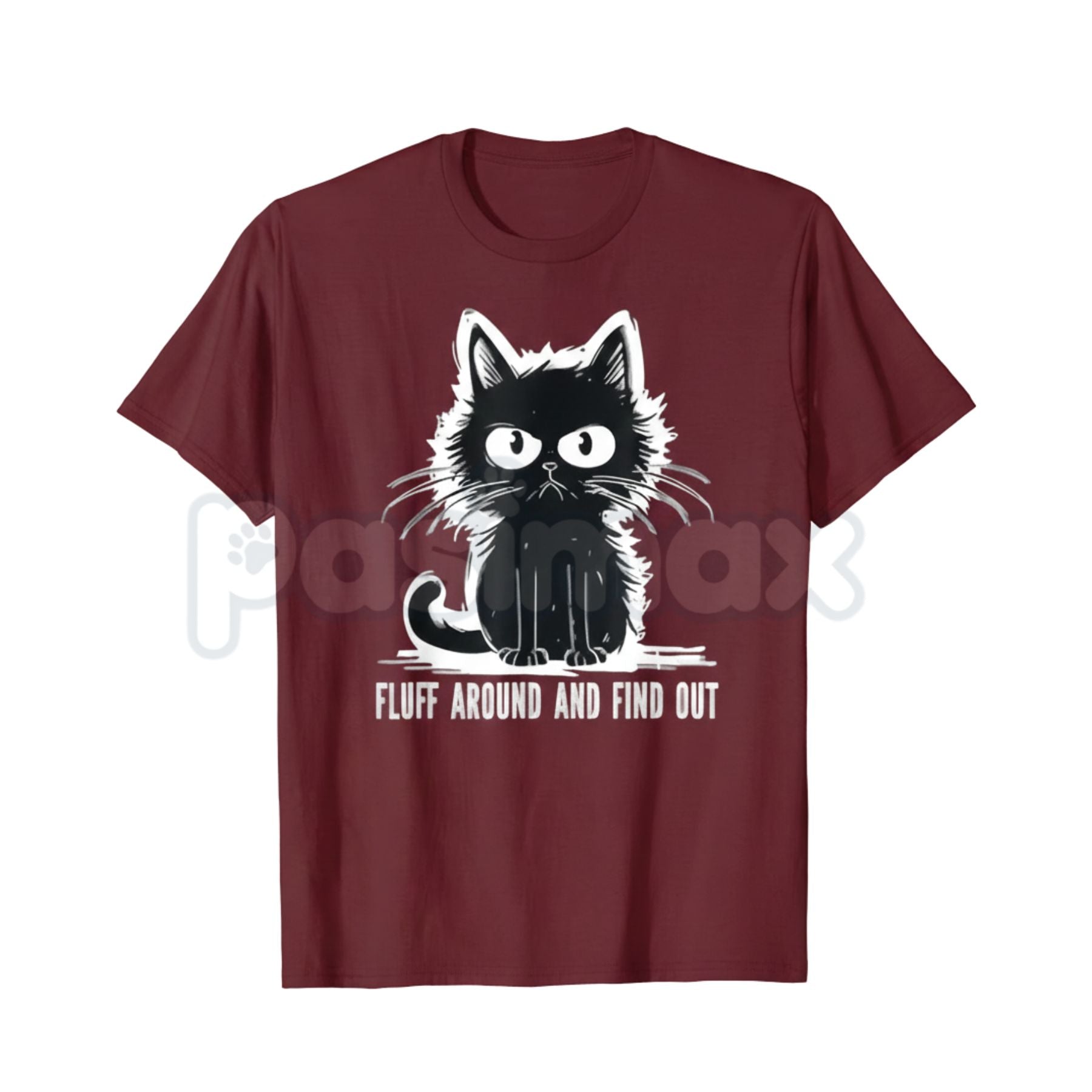 Pasimax "Fluff Around And Find Out" Funny Cat T-Shirt - Sassy Feline Humor Graphic Tee, Funny Gift for Cat Lovers, Unhinged P