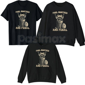 Foul Mouthed and Feral Raccoon T-Shirt – Funny Trash Panda Hoodie & Sarcastic Chaos Sweatshirt