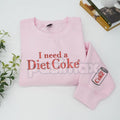 Pasimax Funny Embroidered "I Need a Diet Coke" Sweatshirt – Caffeine Humor Crewneck — main product shot