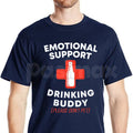 Funny "Emotional Support Drinking Buddy" T-Shirt – Sarcastic Bar Novelty Quote Graphic Tee