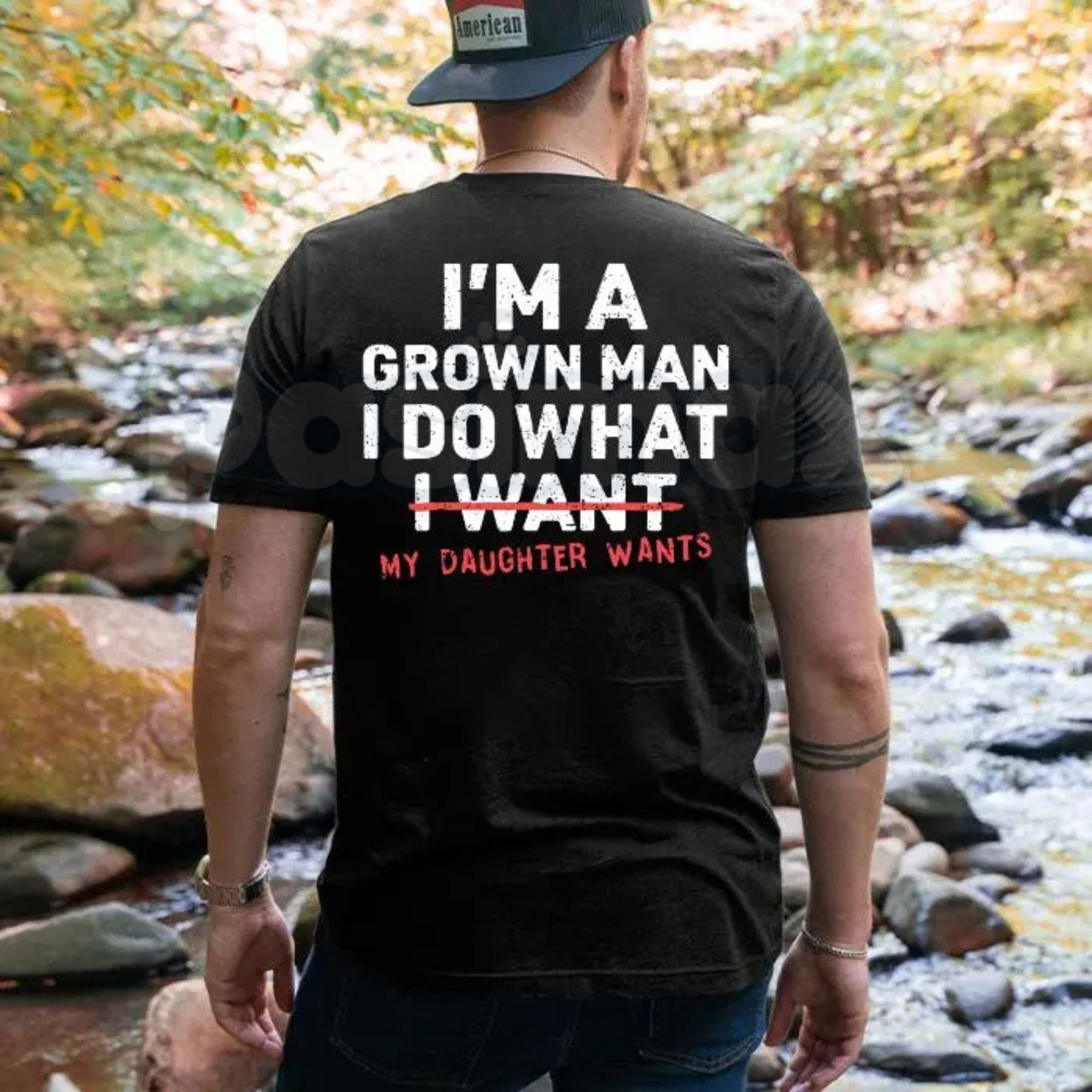 Funny "I'm A Grown Man My Daughter Wants" T-Shirt – Proud Dad Novelty Quote Graphic Tee
