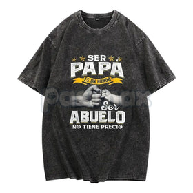 Funny Spanish Grandpa Shirt – "Ser Papa Es Un Honor, Ser Abuelo No Tiene Precio" T-Shirt Gift for Grandfather