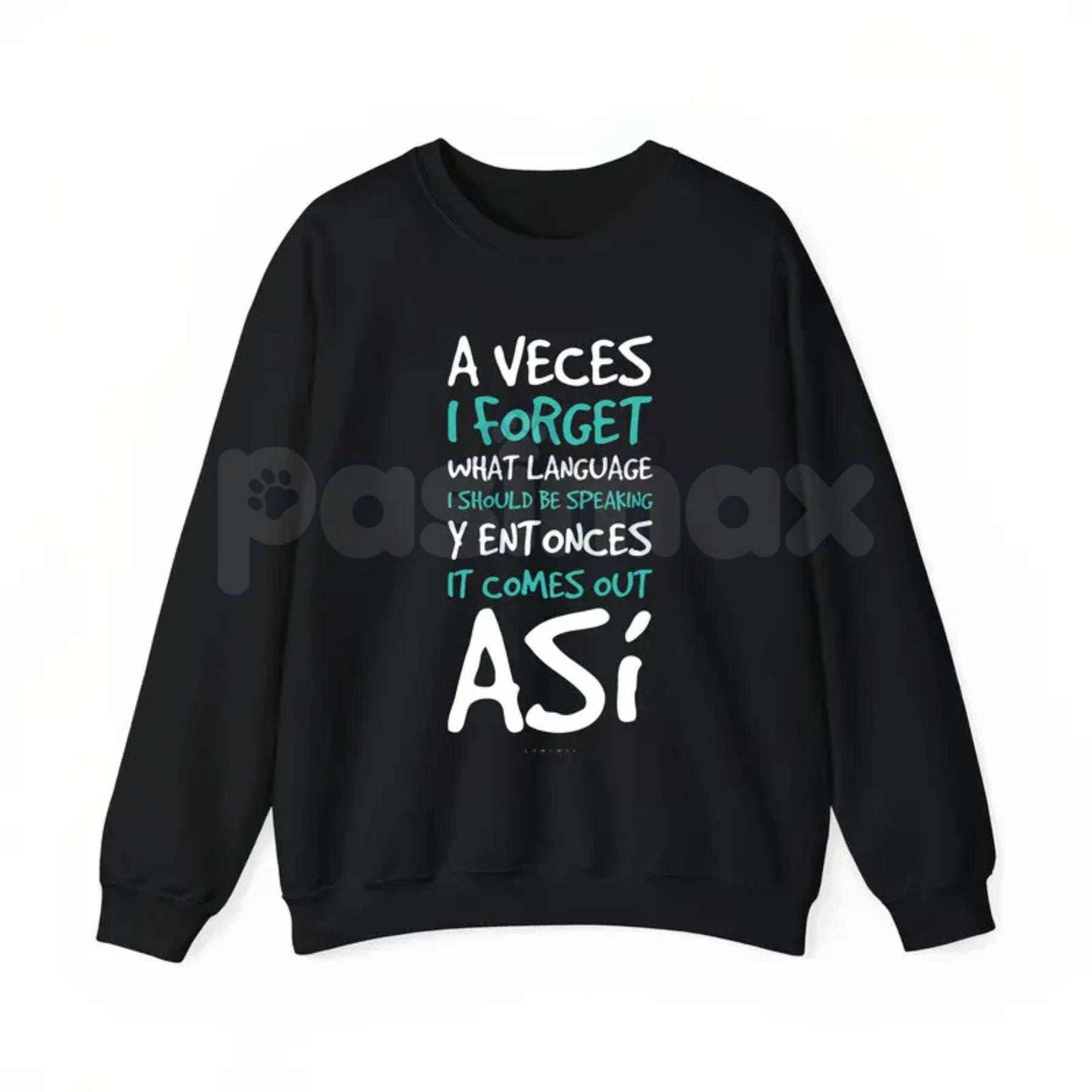 Pasimax Funny Spanish Quote Sweatshirt for Women | A Veces I Forget What Language Crewneck | Spanglish Humor Jumper | Latina 