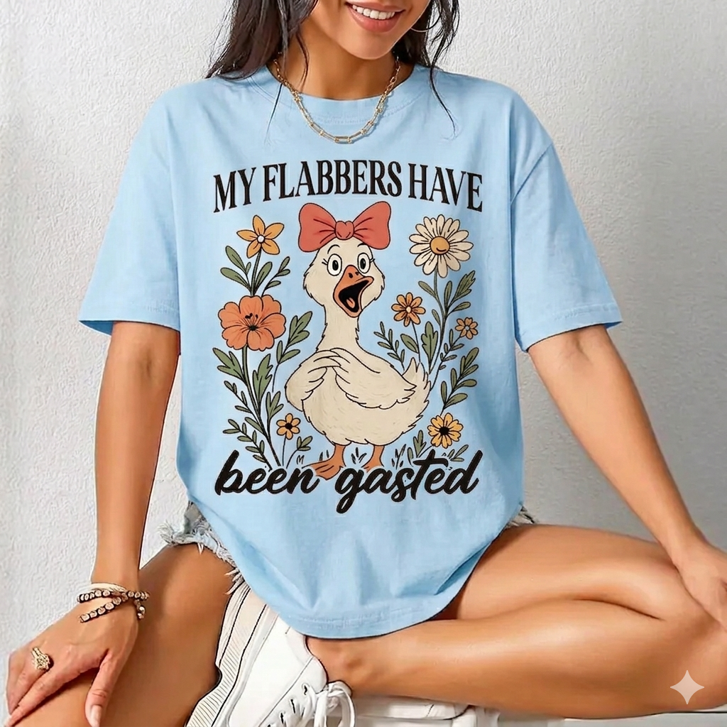 "My Flabbers Have Been Gasted" Rude Goose T-Shirt – Funny Snarky Animal Graphic Tee, Remastered Heavy Cotton Gag Gift Top, Soft Lived-In Heavyweight Mood Statement Shirt, Made in USA
