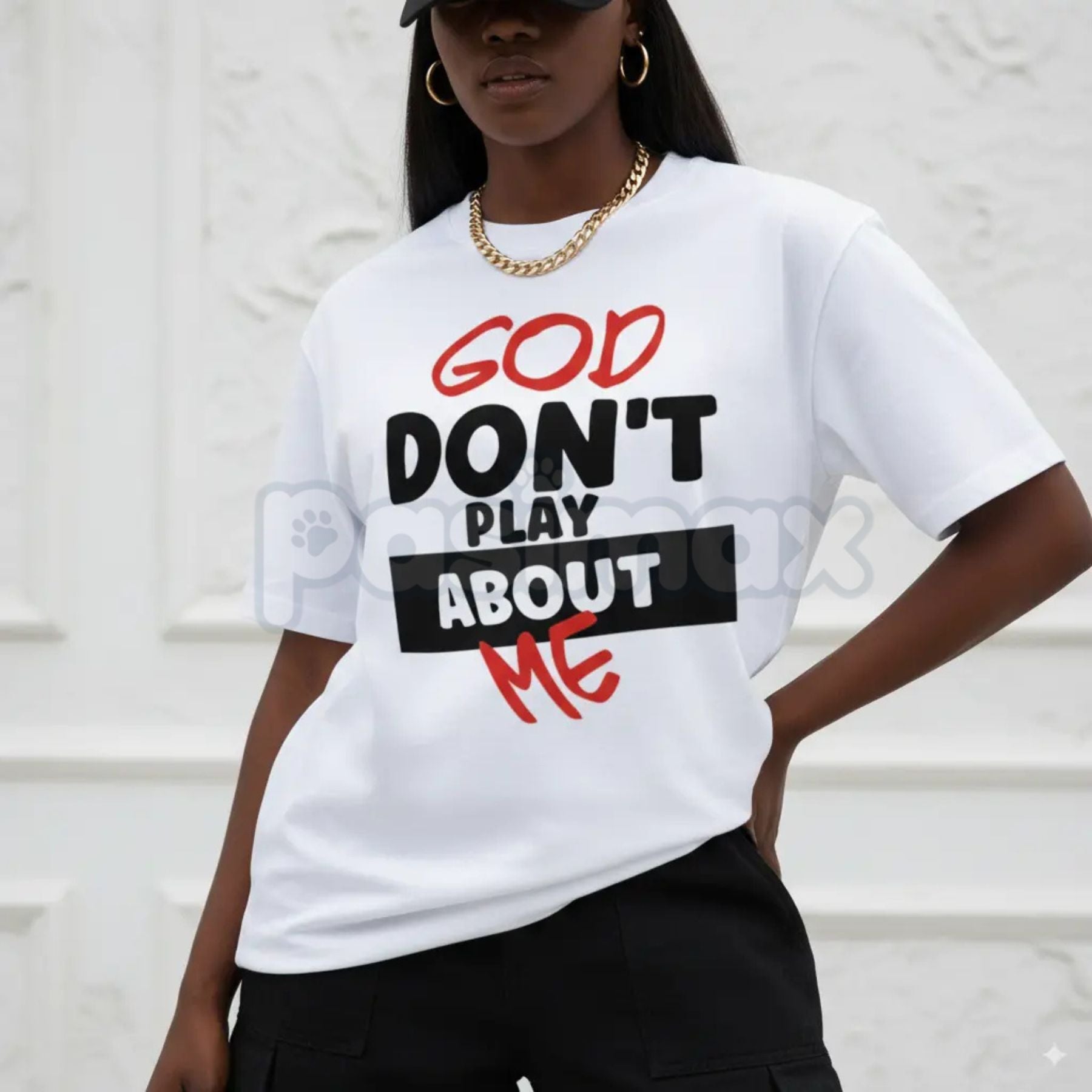 Pasimax "God Don't Play About Me" Quote T-Shirt - Faith-Based Protection Graphic Tee, Modern Christian Streetwear, Inspiratio