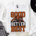 Pasimax Good Better Best Print Sweatshirt | Motivational Inspirational Quote Jumper | Personal Growth Mindset Crewneck — main