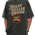 Pasimax "Helen Keller Denier" Vintage Washed Black T-Shirt – Cream Text & Red "Ain't No Way" Graphic Tee — main product shot