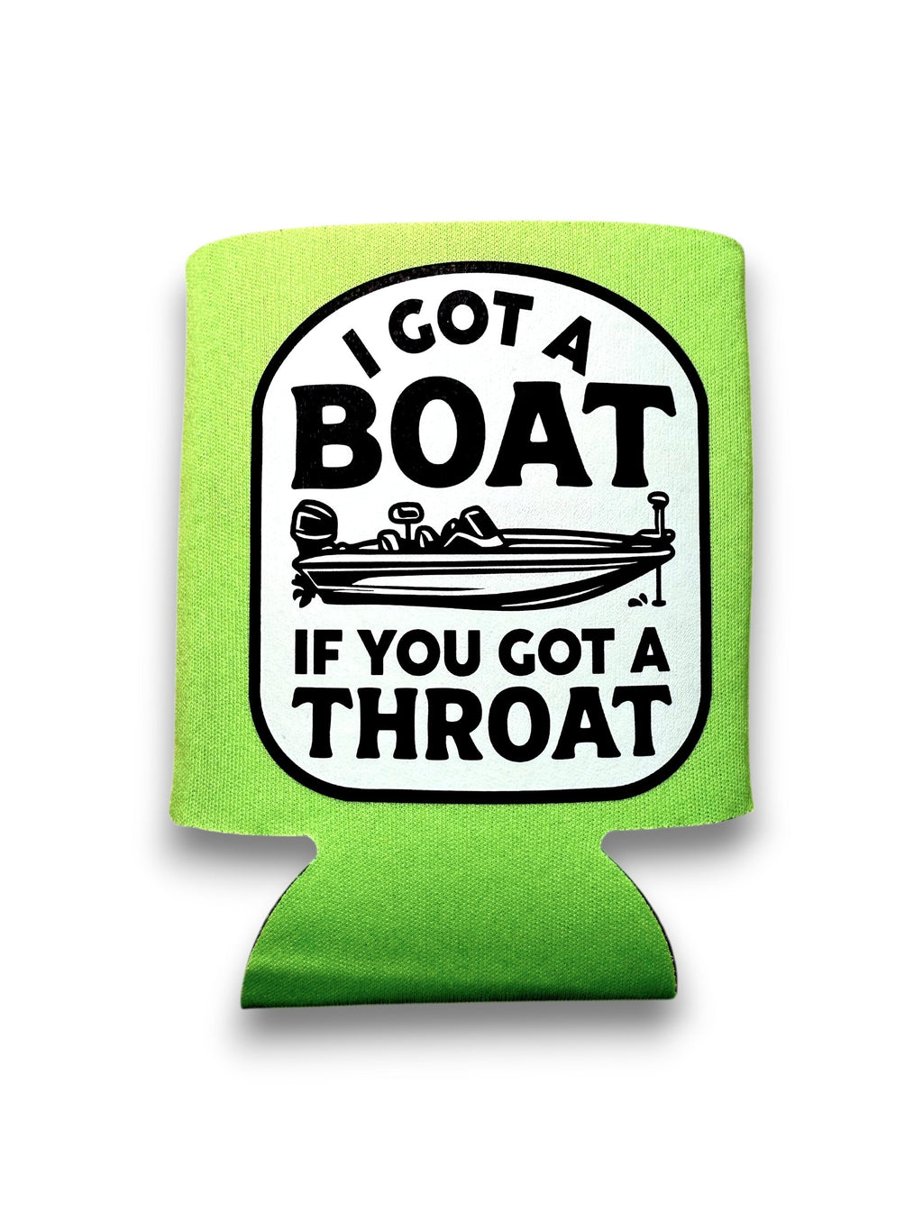 Luckless Outfitters I Got A Boat Koozie — main product shot