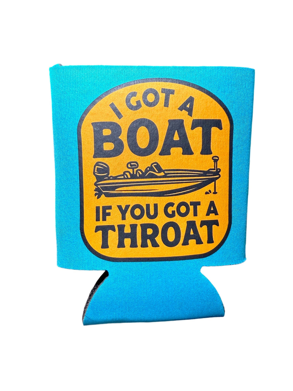 Luckless Outfitters I Got A Boat Koozie — side view