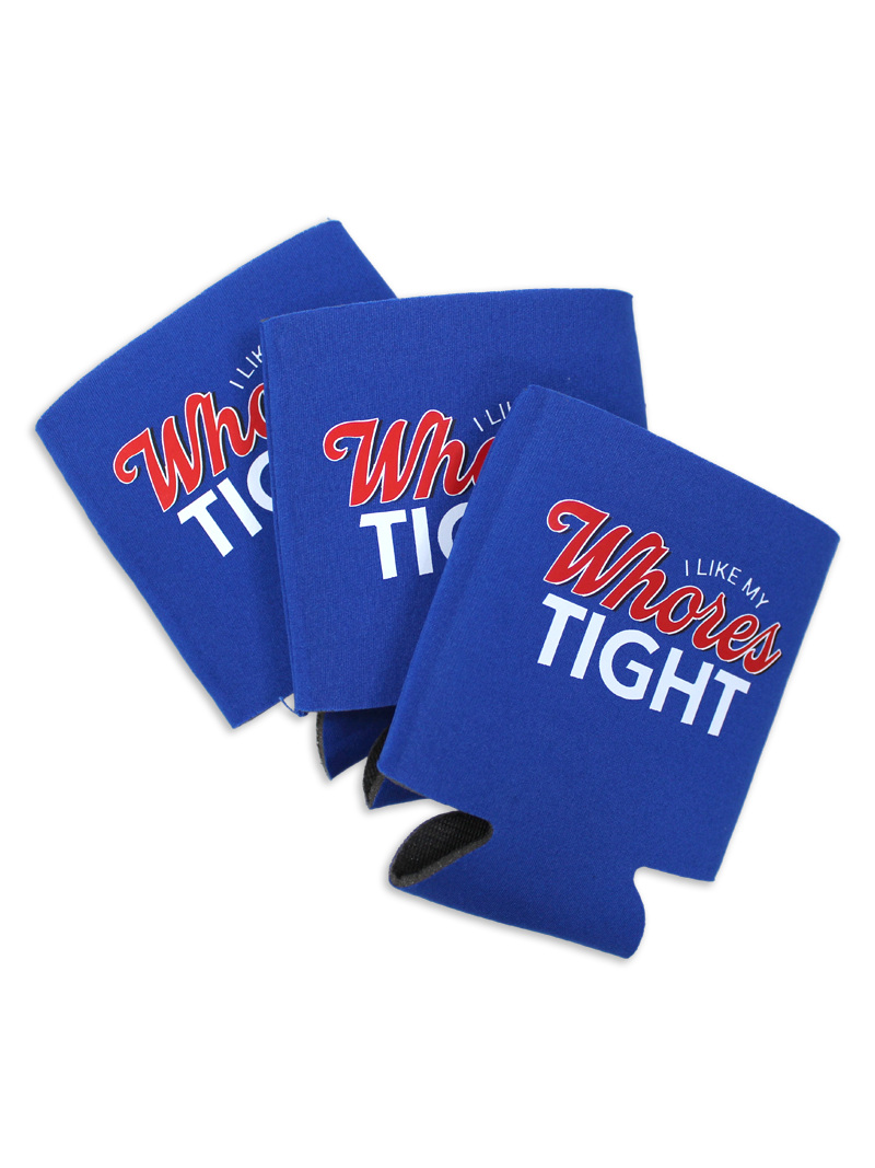 Luckless Outfitters I Like My Whores Tight Koozie — lifestyle context