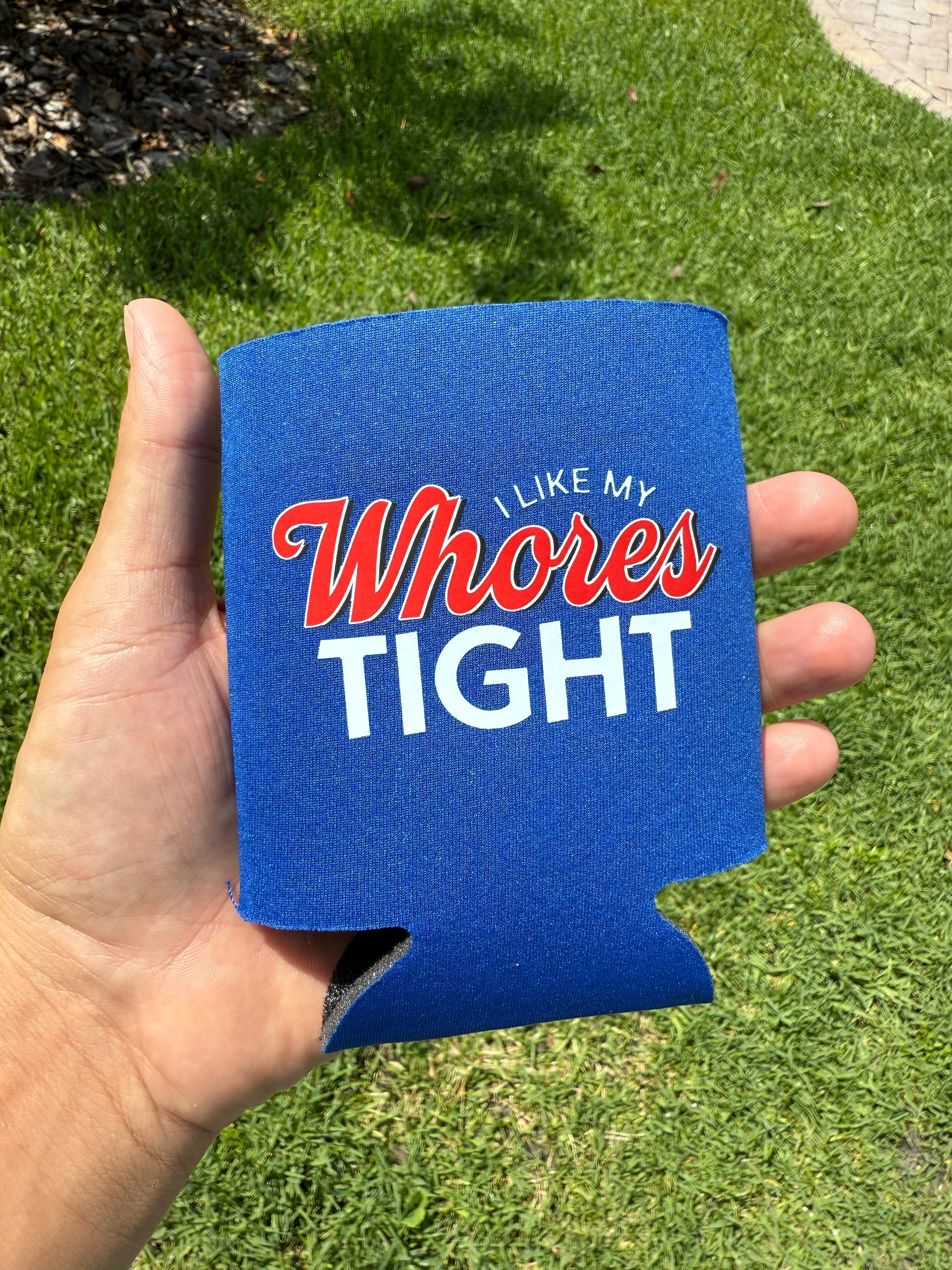Luckless Outfitters I Like My Whores Tight Koozie — color detail