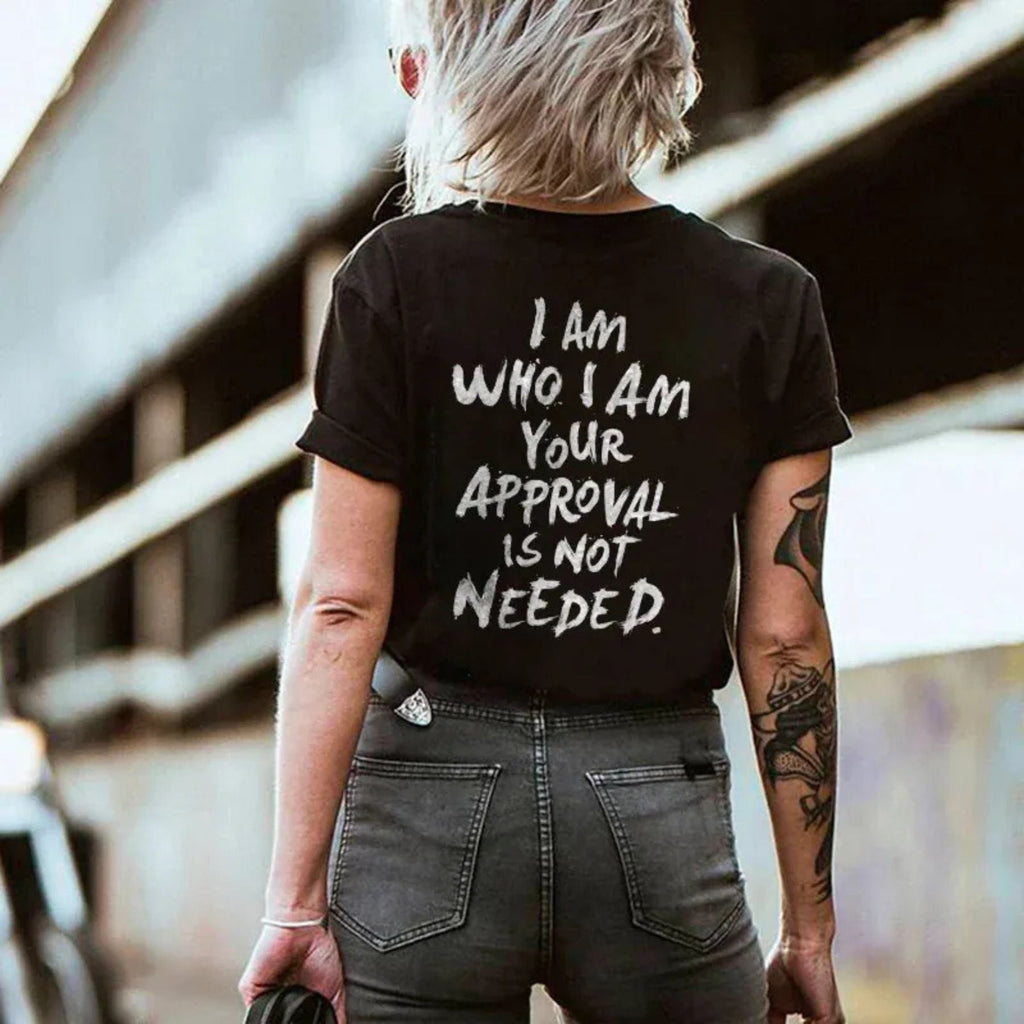 Pasimax "I Am Who I Am, Your Approval Is Not Required" T-Shirt — main product shot