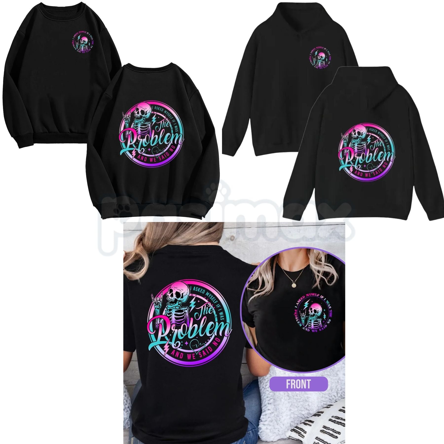 Pasimax I Asked Myself If I Was The Problem And We Said No – Funny Sarcastic Hoodie, Sweatshirt & T-Shirt — main product shot