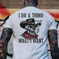 Pasimax "I Do What I Want" Unapologetic Slogan T-Shirt - Unisex Bold Statement Tee, Freedom & Independence Apparel — main pro