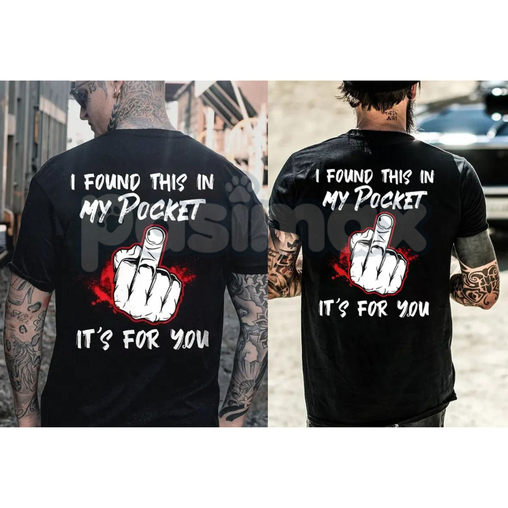 "I Found This In My Pocket" Funny Men's T-Shirt – Sarcastic Middle Finger Graphic Tee, Premium 100% Cotton Rude Humor Top, Soft Lived-In Heavyweight Gag Gift Shirt, Made in USA