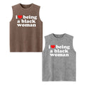I Love Being A Black Woman Tank Top – Retro Black Girl Magic Graphic Top, Vintage Washed Lightweight Cotton Empowerment Unisex Tank