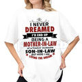 "I Never Dreamed I'd Be A Mother-In-Law" Funny T-Shirt – Best Mother-In-Law Ever Graphic Tee, Premium 100% Cotton Mother’s Day Gift Top, Soft Lived-In Heavyweight Son-In-Law Statement Shirt, Made in USA