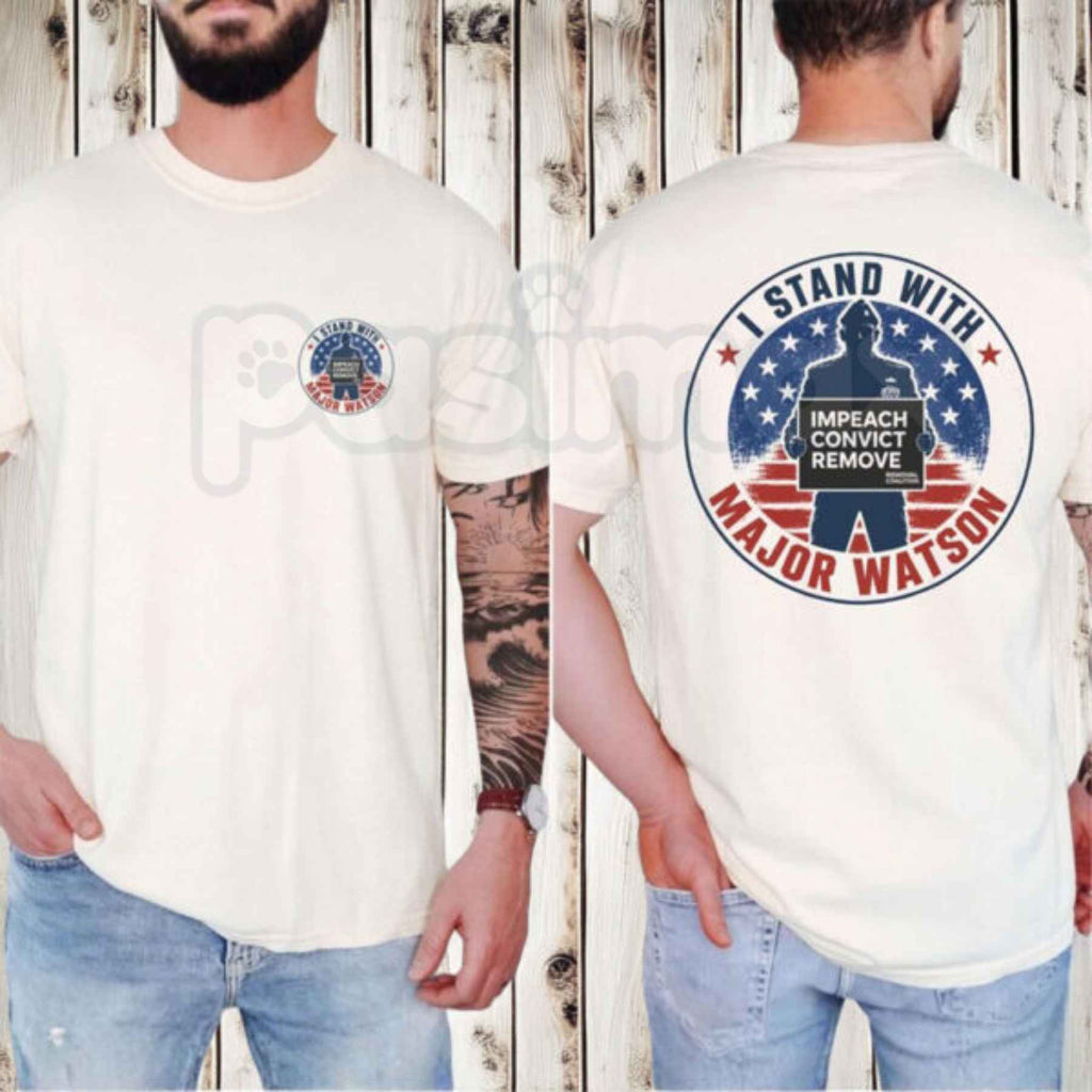 I Stand With Major Watson T-Shirt – Impeach Convict Remove Tee, Bold Political Accountability Unisex Statement Graphic Shirt