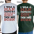 I Was A Man Trapped In A Woman's Body T-Shirt – Funny Conservative Republican Sarcastic Graphic Tee, Unisex Cotton Shirt