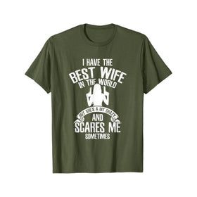 "I have the best Wife" T-Shirt